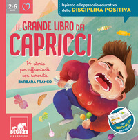 GRANDE LIBRO DEI CAPRICCI - 14 STORIE PER AFFRONTARLI CON SERENITA\'