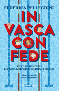 IN VASCA CON FEDE - COME AFFRONTARE LE PICCOLE GRANDI SFIDE DI OGNI GIORNO