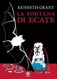 FONTANA DI ECATE di GRANT KENNETH MIGLIUSSI R. (CUR.)