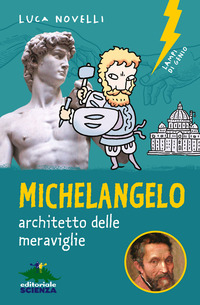 MICHELANGELO ARCHITETTO DELLE MERAVIGIIE