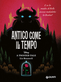 ANTICO COME IL TEMPO E SE LA MADRE DI BELLE AVESSE MALEDETTO LA BESTIA - TWISTED TALE