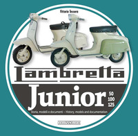 LAMBRETTA JUNIOR 50 100 125 - STORIA MODELLI E DOCUMENTI