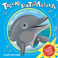 ANIMALI DEL MARE - TOCCA SENTI ASCOLTA