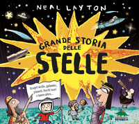 GRANDE STORIA DELLE STELLE - SCOPRI STELLE GALASSIE PIANETI BUCHI NERI E TANTO ALTRO