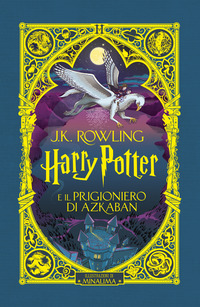 HARRY POTTER E IL PRIGIONIERO DI AZKABAN - EDIZIONE ILLUSTRATA DI MINALIMA