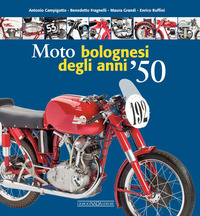 MOTO BOLOGNESI DEGLI ANNI \'50