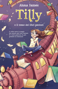 TILLY E IL TRENO DEI LIBRI PERDUTI