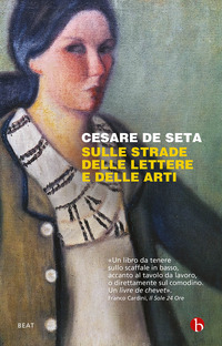 SULLE STRADE DELLE LETTERE E DELLE ARTI