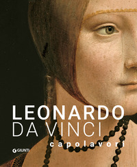 LEONARDO DA VINCI - CAPOLAVORI