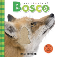 BOSCO - CAREZZANIMALI TOCCA E ASCOLTA