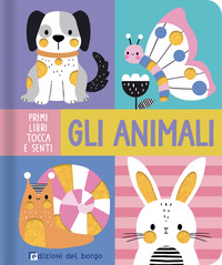 ANIMALI - PRIMI LIBRI TOCCA E SENTI