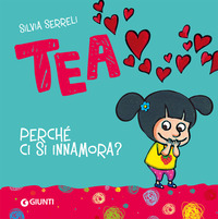 TEA PERCHE\' CI SI INNAMORA ?