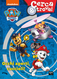 PAW PATROL OCCHI APERTI CUCCIOLI! CERCA E TROVA