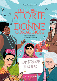 PIU BELLE STORIE DI DONNE CORAGGIOSE