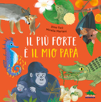 PIU\' FORTE E\' IL MIO PAPA\'