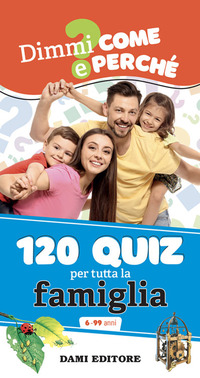 120 QUIZ PER TUTTA LA FAMIGLIA