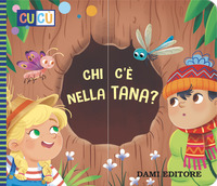 CHI C\'E\' NELLA TANA ?