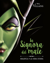 SIGNORA DEL MALE - MALEFICA LA VERA STORIA