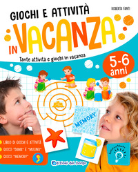 GIOCHI E ATTIVITA\' IN VACANZA - TANTE ATTIVITA\' E GIOCHI IN VACANZA