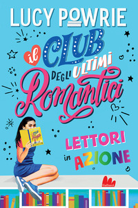 LETTORI IN AZIONE - IL CLUB DEGLI ULTIMI ROMANTICI