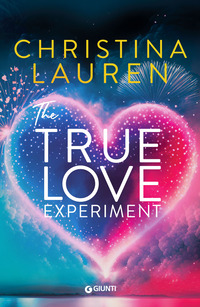 THE TRUE LOVE EXPERIMENT