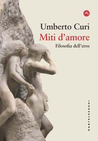 MITI D\'AMORE - FILOSOFIA DELL\'EROS