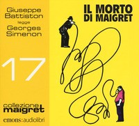 MORTO DI MAIGRET - AUDIOLIBRO CD MP3 di SIMENON G. - BATTISTON G.