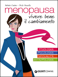 MENOPAUSA - VIVERE BENE IL CAMBIAMENTO