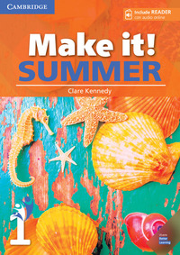 MAKE IT! SUMMER. SB WITH READER PLUS ONLINE AUDIO.