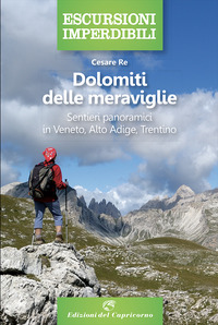 DOLOMITI DELLE MERAVIGLIE - SENTIERI PANORAMICI IN VENETO ALTO ADIGE TRENTINO