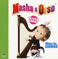 MASHA E ORSO - VIVA LA MUSICA !