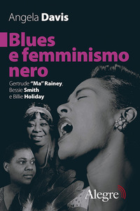 BLUES E FEMMINISMO NERO - GERTRUDE MA RAINEY BESSIE SMITH E BILLIE HOLIDAY