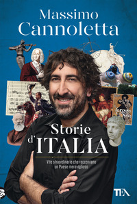 STORIE D\'ITALIA - VITE STRAORDINARIE CHE RACCONTANO UN PAESE MERAVIGLIOSO