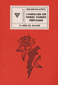 A BARCELLONA CON MANUEL VAZQUEZ MONTALBAN