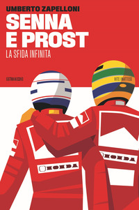 SENNA E PROST - LA SFIDA INFINITA