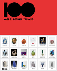 100 VASI DI DESIGN ITALIANO