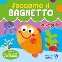 PESCIOLINA FACCIAMO IL BAGNETTO