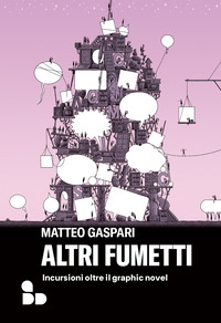 ALTRI FUMETTI - INCURSIONI OLTRE IL GRAPHIC NOVEL