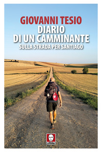 DIARIO DI UN CAMMINANTE - SULLA STRADA PER SANTIAGO