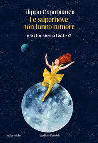 SUPERNOVE NON FANNO RUMORE E TU TOSSISCI A TEATRO ?