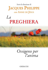 PREGHIERA - OSSIGENO PER L\'ANIMA