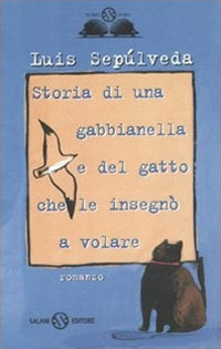 STORIA DI UNA GABBIANELLA E DEL GATTO CHE LE INSEGNO\' A VOLARE