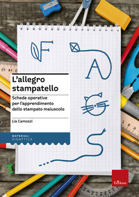 ALLEGRO STAMPATELLO-SCHEDE PER L\'APPRENDIMENTO DELLO STAMPATO MAIUSCOLO