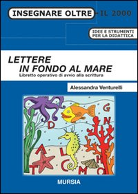 LETTERE IN FONDO AL MARE - LIBRETTO OPERATIVO DI AVVIO ALLA SCRITTURA