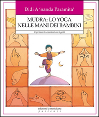 MUDRA - LO YOGA NELLE MANI DEI BAMBINI