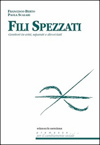 FILI SPEZZATI - GENITORI IN CRISI SEPARATI E DIVORZIATI