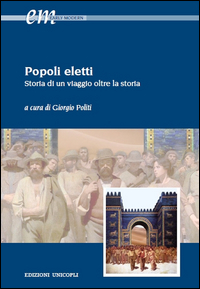 POPOLI ELETTI. STORIA DI UN VIAGGIO OLTRE LA STORIA