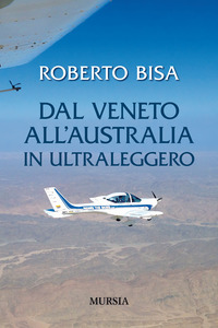 DAL VENETO ALL\'AUSTRALIA IN ULTRALEGGERO