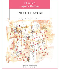 PIRATI E L\'AMORE - STORIE PER DIRE AI BAMBINI DELL\'AMORE