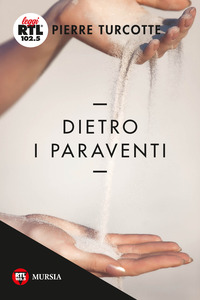 DIETRO I PARAVENTI